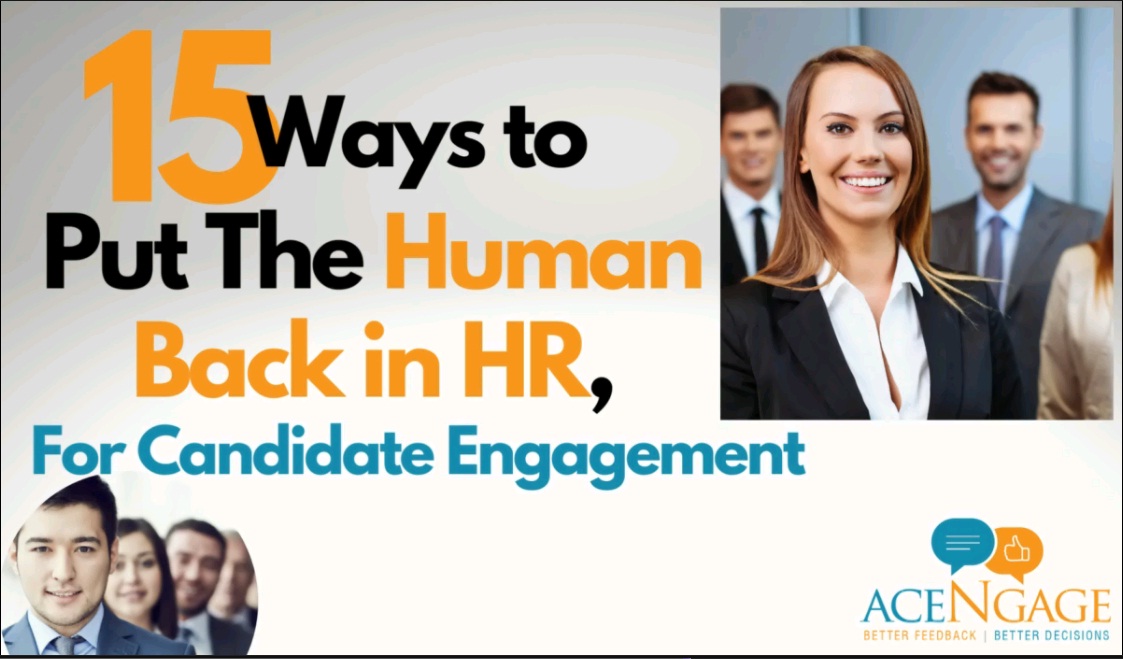 15 ways to put the human back into HR, for Candidate engagement